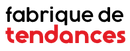 Fabrique De Tendances